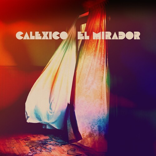 Calexico El Mirador (Metallic Gold Colored Vinyl, Indie Exclusive)