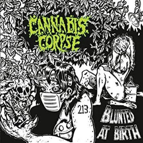 Cannabis Corpse Blunted At Birth (Limited Edition, Reissue)