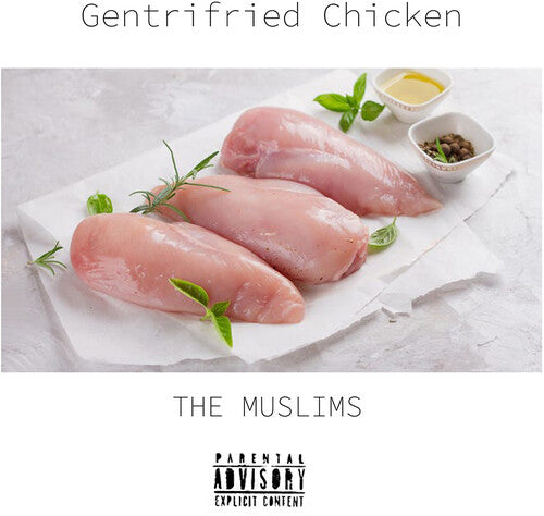 Muslims Gentrifried Chicken Explicit Content] (Colored Vinyl, White, Indie Exclusive)