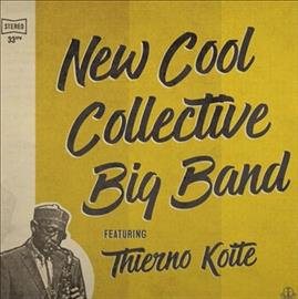 New Cool Collective Big Band Featuring Thierno Koite