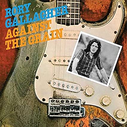 Rory Gallagher Against The Grain [Import]