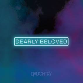 Daughtry Dearly Beloved (RSD22 EX) (RSD 4/23/2022)