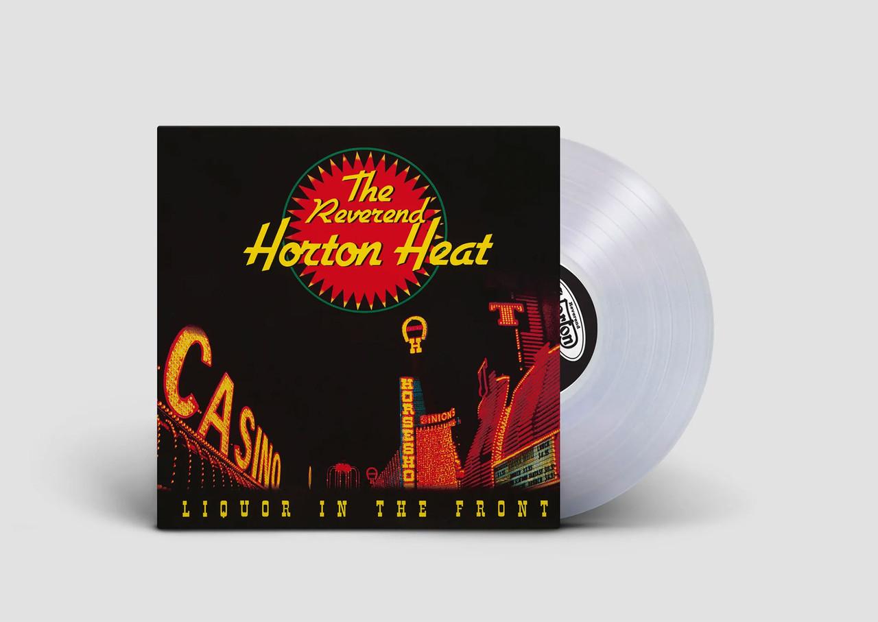 The Reverend Horton Heat Liquor in the Front (Crystal Vellum Colored Vinyl, Limited Edition)
