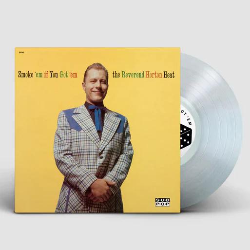 The Reverend Horton Heat Smoke 'em If You Got 'em (Colored Vinyl, Clear Vinyl, Limited Edition)
