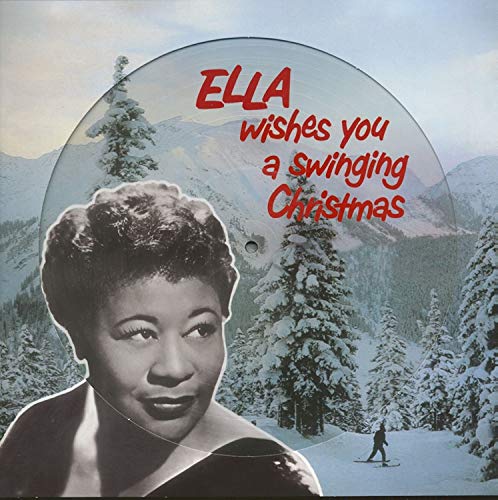 Ella Fitzgerald Ella Wishes You A Swinging Christmas (Picture Disc)