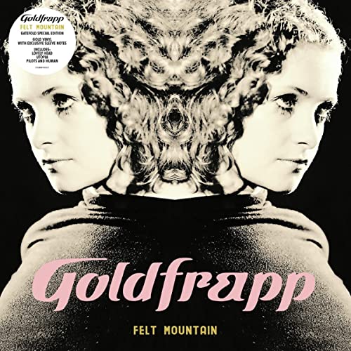 Goldfrapp Felt Mountain (2022 Edition)