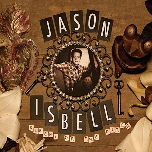 Jason Isbell Sirens Of The Ditch (Deluxe Edition)