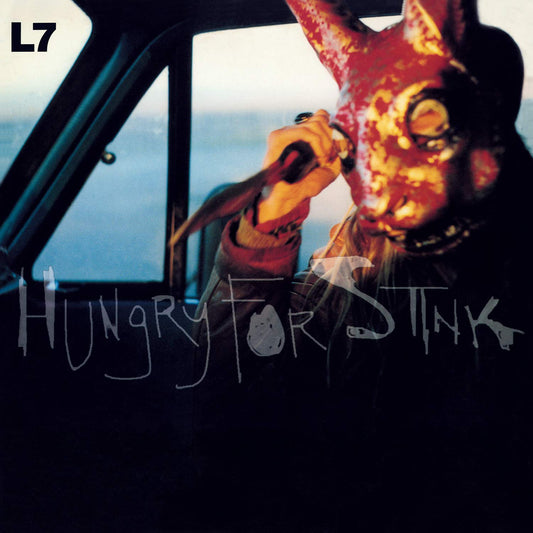 L7 HUNGRY FOR STINK -HQ-