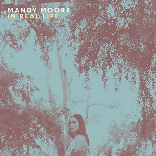 Mandy Moore In Real Life [LP]