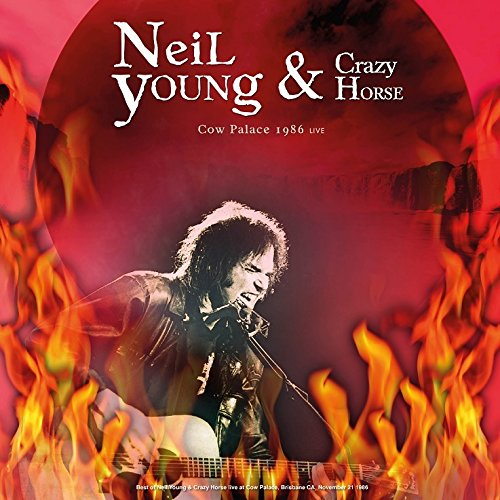 Neil Young & Grazy Horse Cow Palace Live 1986