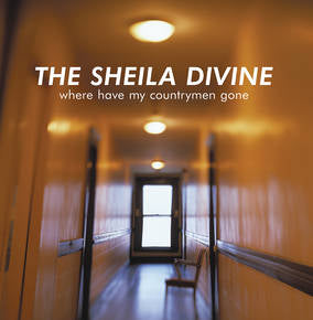 The Sheila Divine Where Have My Countrymen Gone (RSD 4/23/2022)