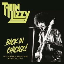 Thin Lizzy Back In Chicago! (The Riviera Broadcast - April 21. 1976) [Import]