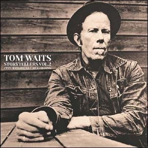 Tom Waits Storytellers Vol.2